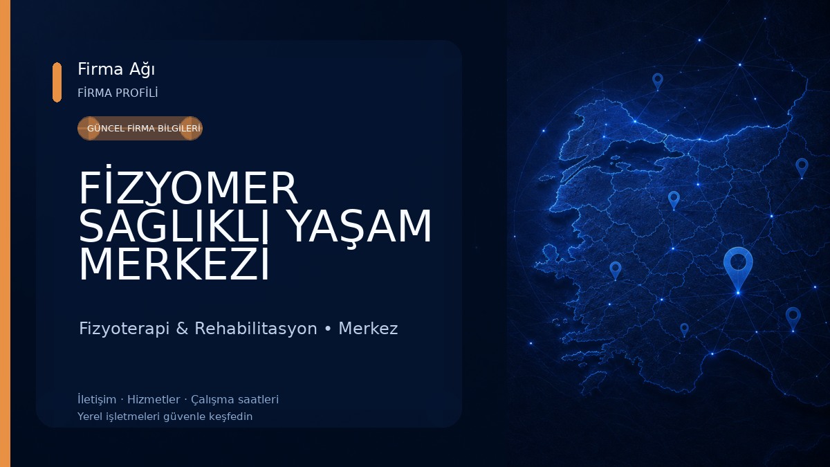 FİZYOMER SAĞLIKLI YAŞAM MERKEZİ Fizyoterapi & Rehabilitasyon