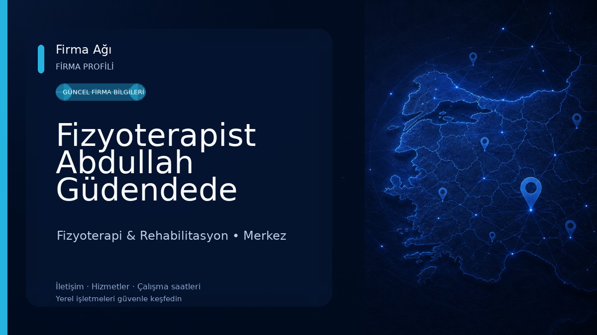 Fizyoterapist Abdullah Güdendede Fizyoterapi & Rehabilitasyon