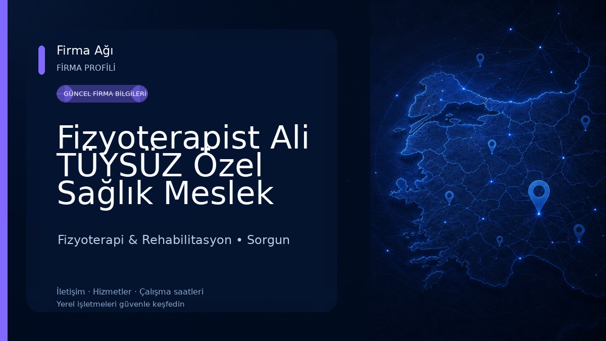Fizyoterapist Ali TÜYSÜZ Özel Sağlık Meslek Hizmet Birmi Fizyoterapi & Rehabilitasyon