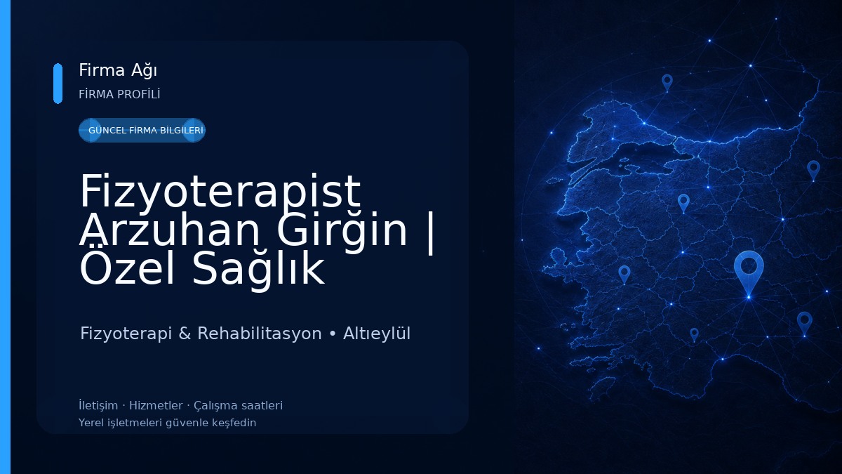 Fizyoterapist Arzuhan Girğin | Özel Sağlık Meslek Hizmet Birimi Fizyoterapi & Rehabilitasyon