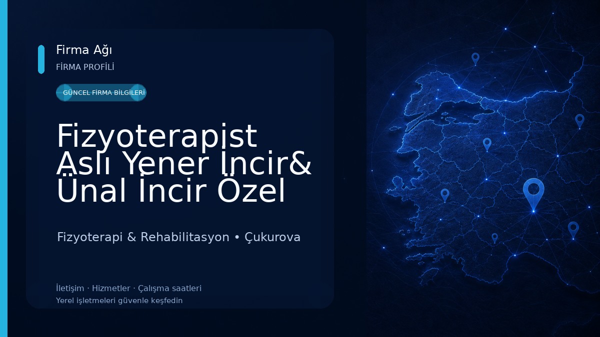 Fizyoterapist Aslı Yener İncir& Ünal İncir Özel Sağlık Meslek Hizmet Birimi