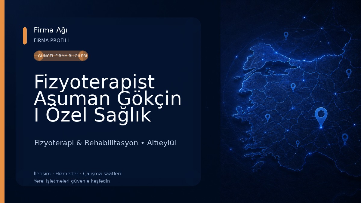 Fizyoterapist Asuman Gökçin I Özel Sağlık Meslek Hizmet Birimi 