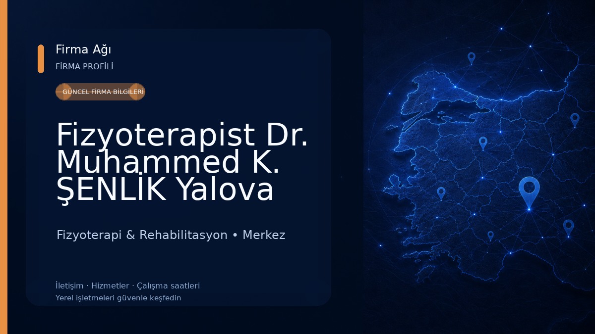 Fizyoterapist Dr. Muhammed K. ŞENLİK Yalova Fizyoterapi & Rehabilitasyon