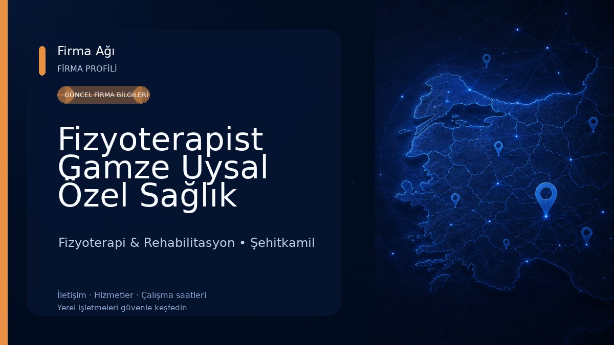 Fizyoterapist Gamze Uysal Özel Sağlık Meslek Hizmet Birimi Fizyoterapi & Rehabilitasyon