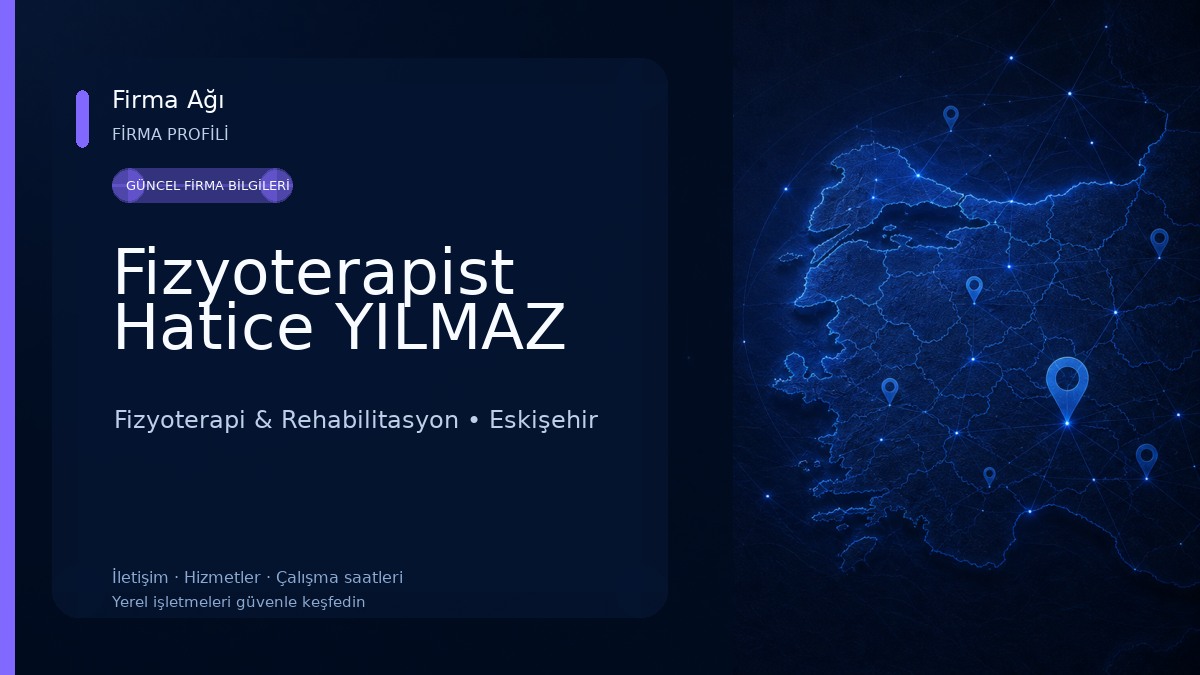 Fizyoterapist Hatice YILMAZ Fizyoterapi & Rehabilitasyon