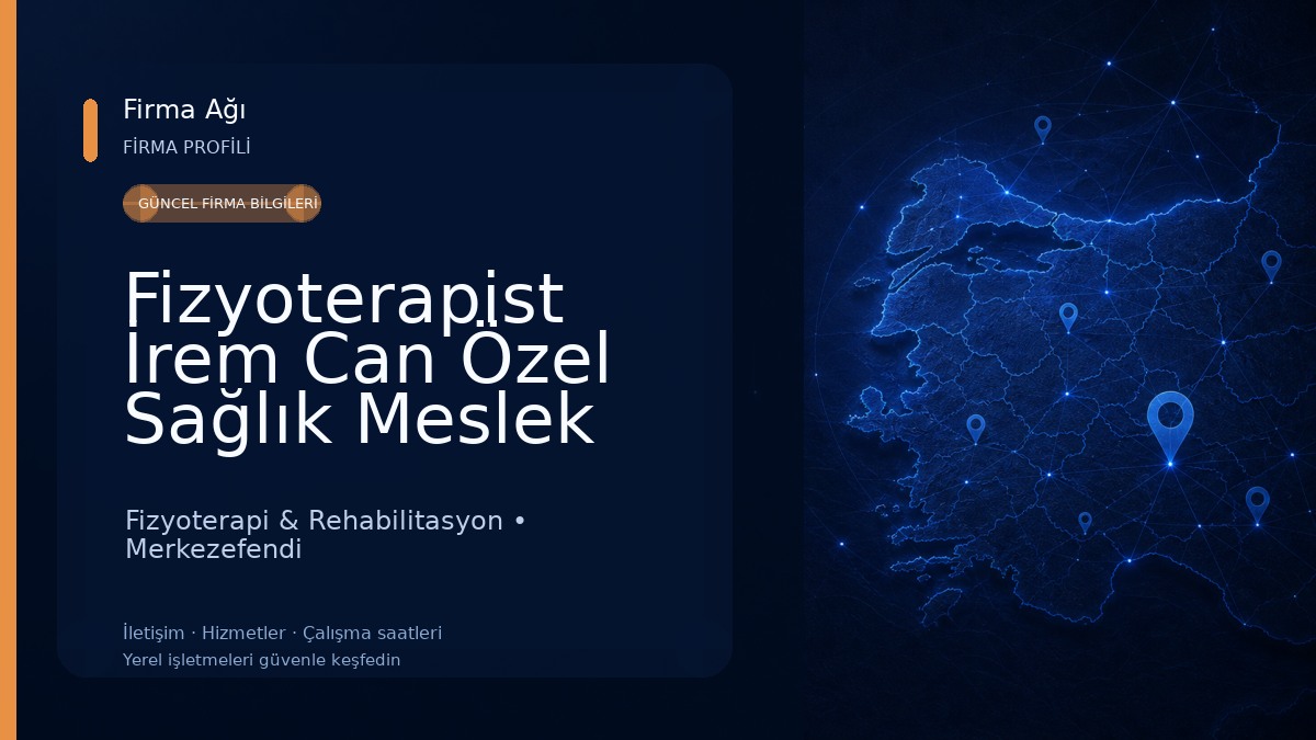 Fizyoterapist İrem Can Özel Sağlık Meslek Hizmet Birimi Fizyoterapi & Rehabilitasyon
