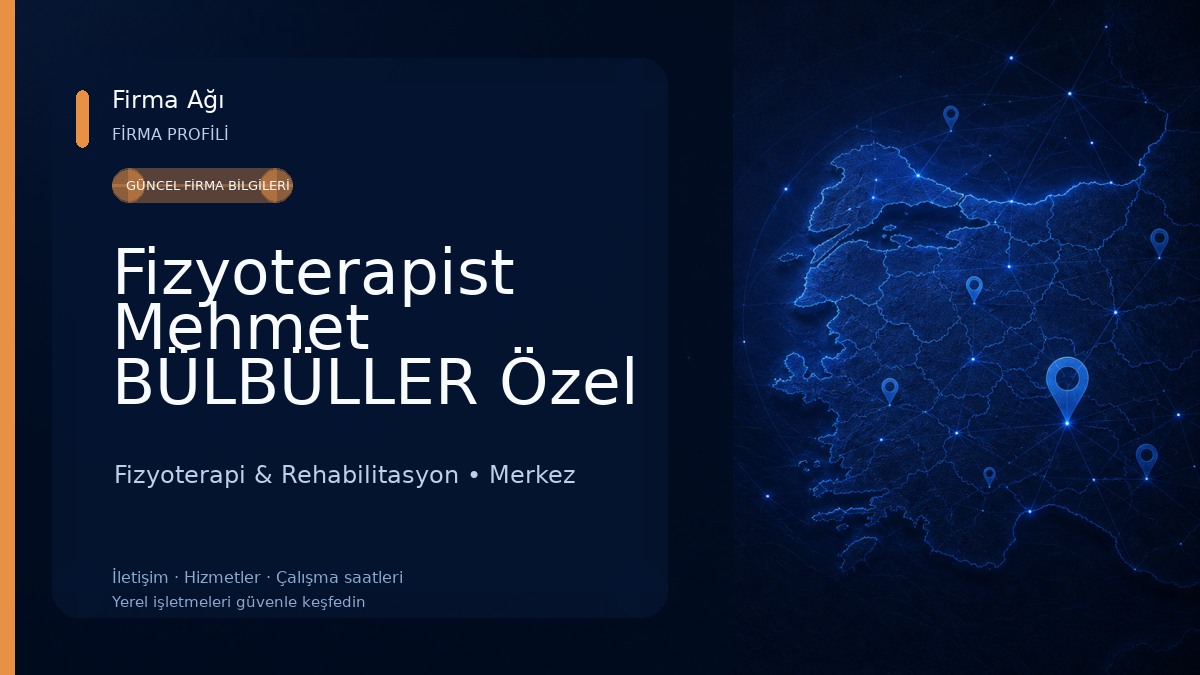 Fizyoterapist Mehmet BÜLBÜLLER Özel Sağlık Meslek Hizmet Birimi