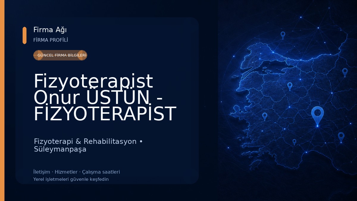 Fizyoterapist Onur ÜSTÜN - FİZYOTERAPİST TEKİRDAĞ 