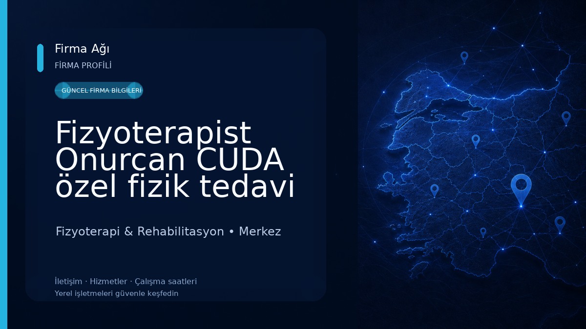 Fizyoterapist Onurcan CUDA özel fizik tedavi kliniği Fizyoterapi & Rehabilitasyon
