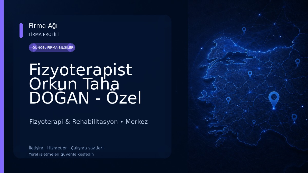 Fizyoterapist Orkun Taha DOĞAN - Özel Sağlık Meslek Hizmet Birimi 