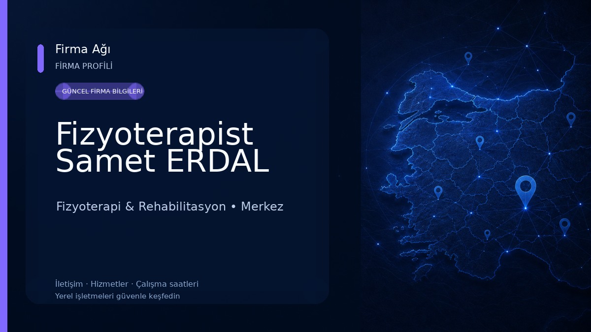 Fizyoterapist Samet ERDAL Fizyoterapi & Rehabilitasyon