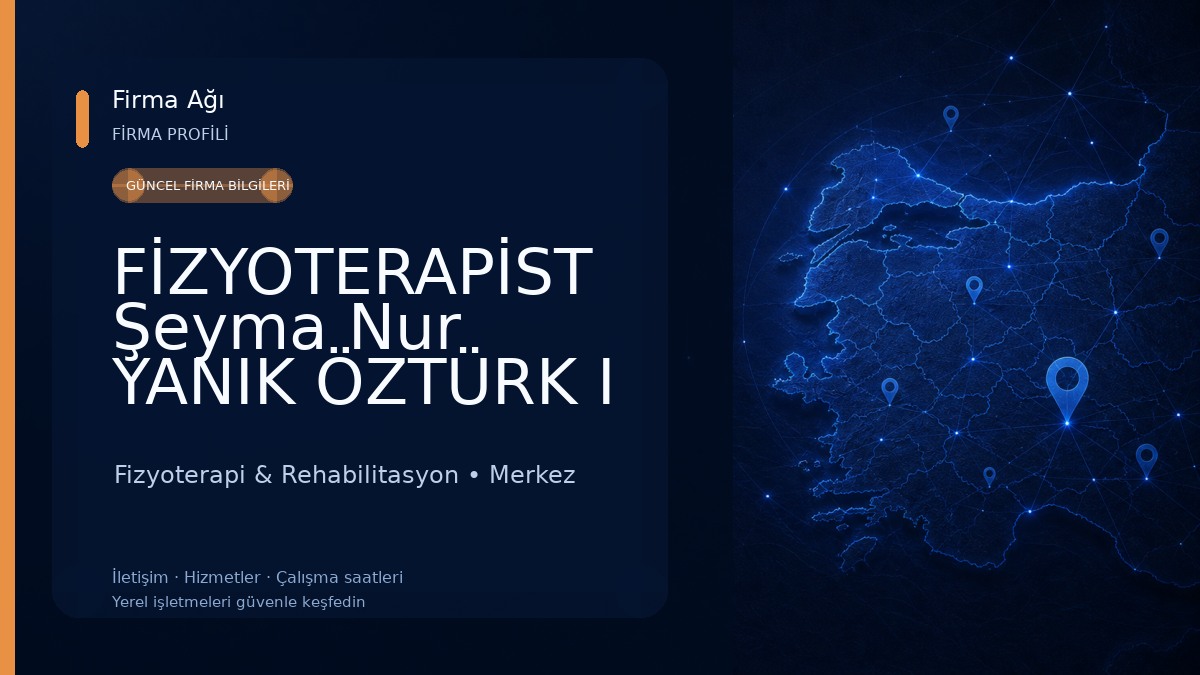 FİZYOTERAPİST Şeyma Nur YANIK ÖZTÜRK I Erzincan Fizik Tedavi ve Rehabilitasyon Kliniği