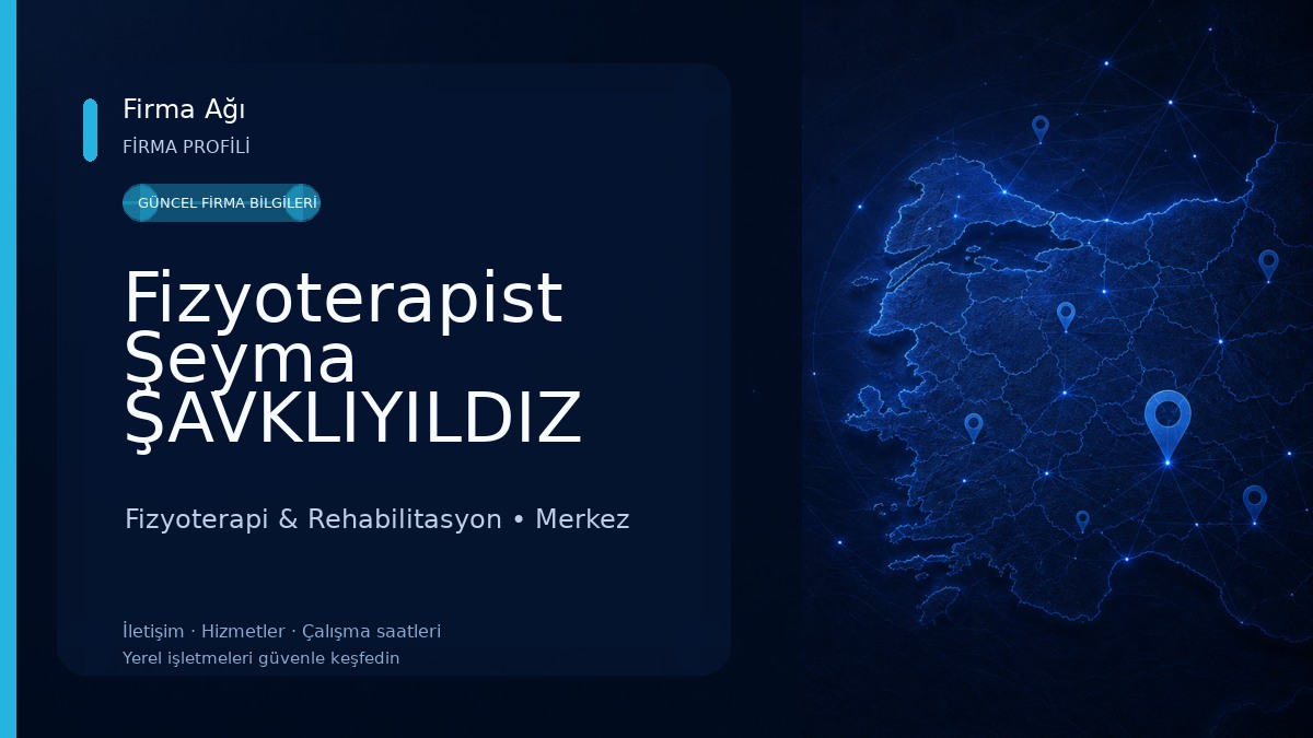 Fizyoterapist Şeyma ŞAVKLIYILDIZ Fizyoterapi & Rehabilitasyon