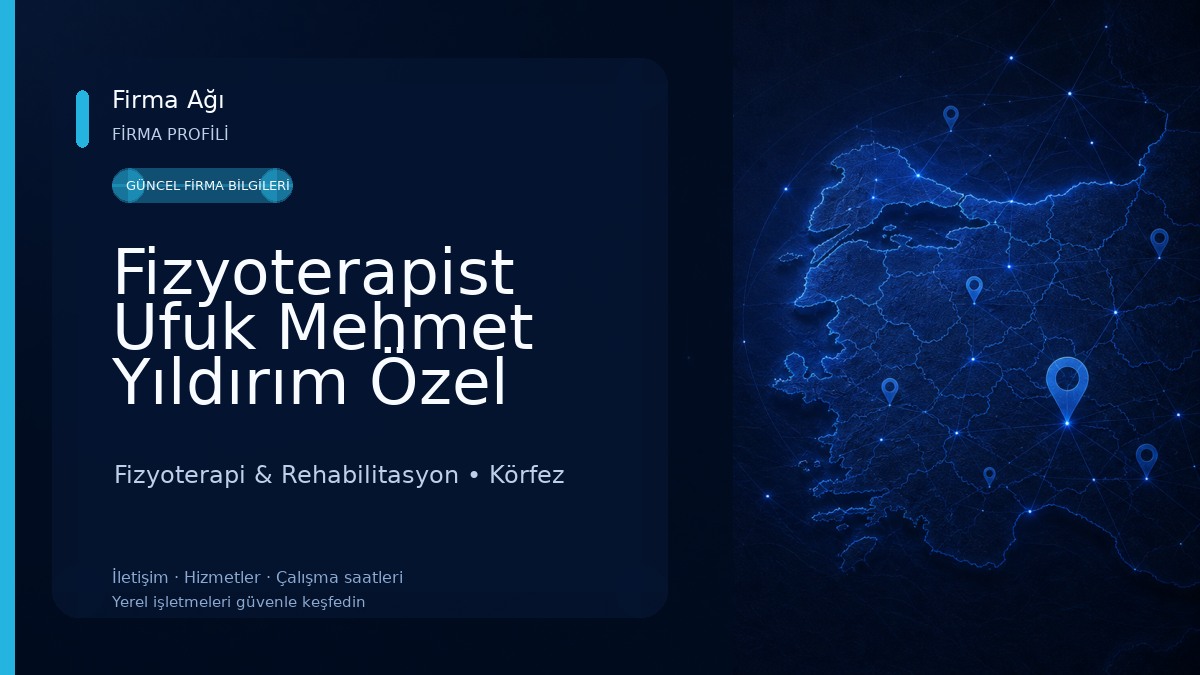 Fizyoterapist Ufuk Mehmet Yıldırım Özel Sağlık Meslek Hizmet Birimi Fizyoterapi & Rehabilitasyon