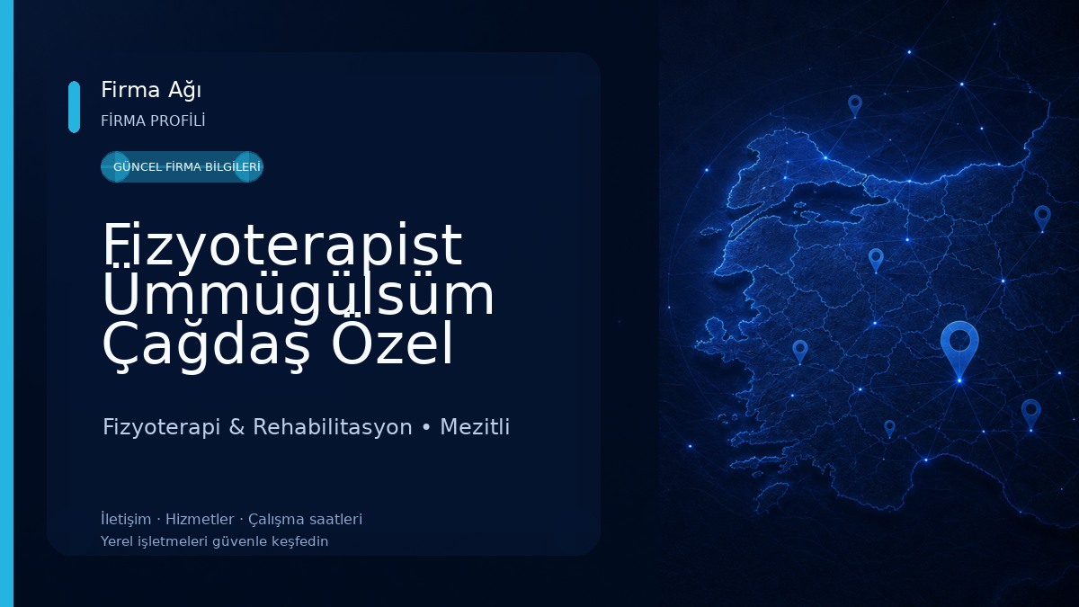 Fizyoterapist Ümmügülsüm Çağdaş Özel Sağlık Meslek Hizmet Birimi Fizyoterapi & Rehabilitasyon