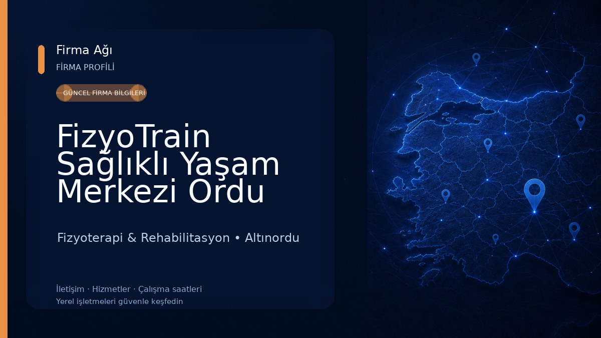 FizyoTrain Sağlıklı Yaşam Merkezi Ordu Fizyoterapi & Rehabilitasyon