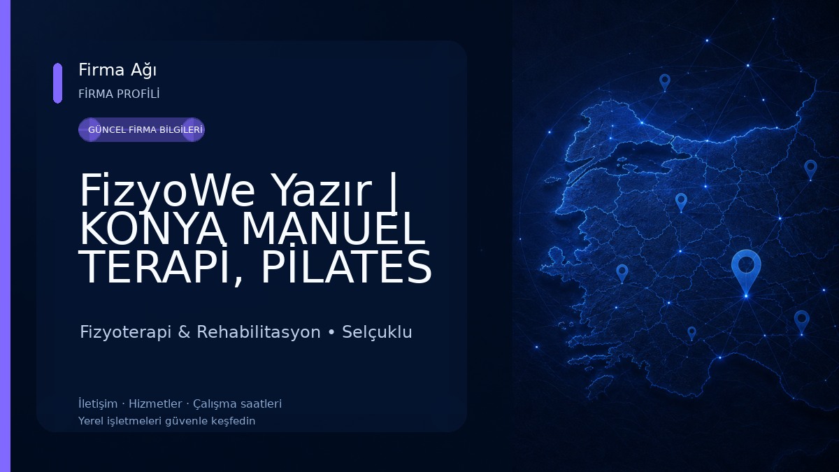 FizyoWe Yazır | KONYA MANUEL TERAPİ, PİLATES ve Sağlıklı Yaşam Merkezi Fizyoterapi & Rehabilitasyon