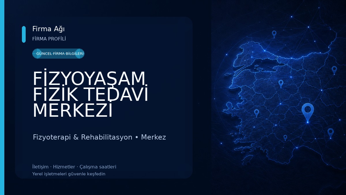 FİZYOYAŞAM FİZİK TEDAVİ MERKEZİ Fizyoterapi & Rehabilitasyon