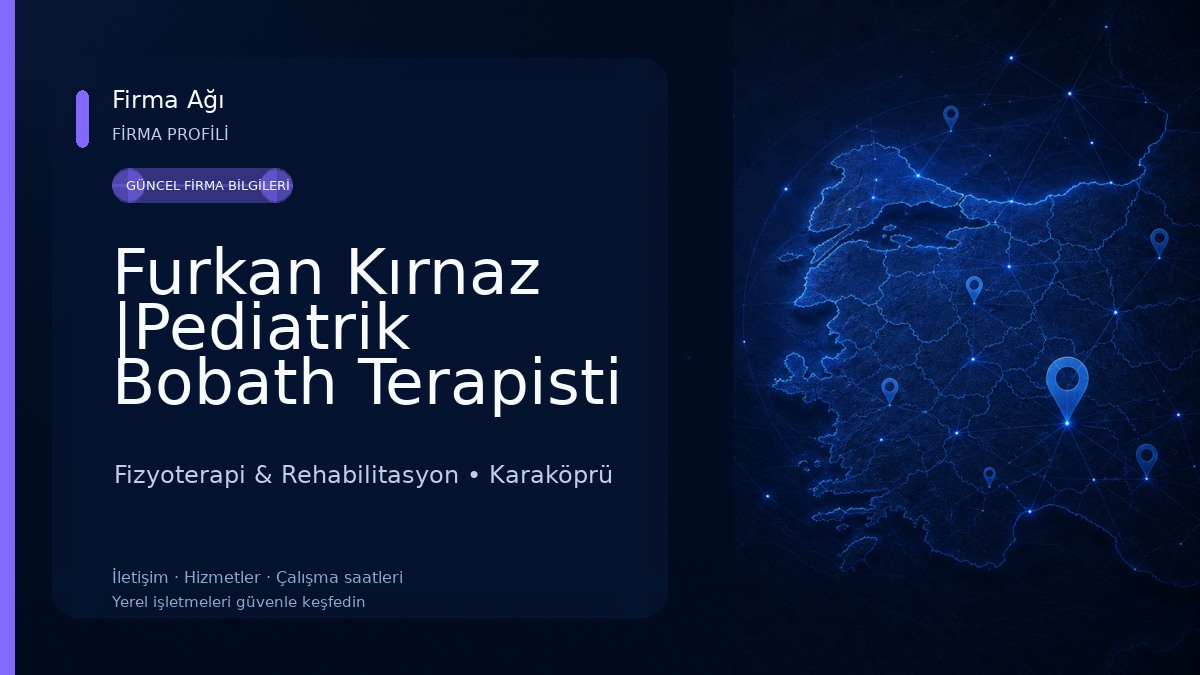 Furkan Kırnaz |Pediatrik Bobath Terapisti Fizyoterapi & Rehabilitasyon