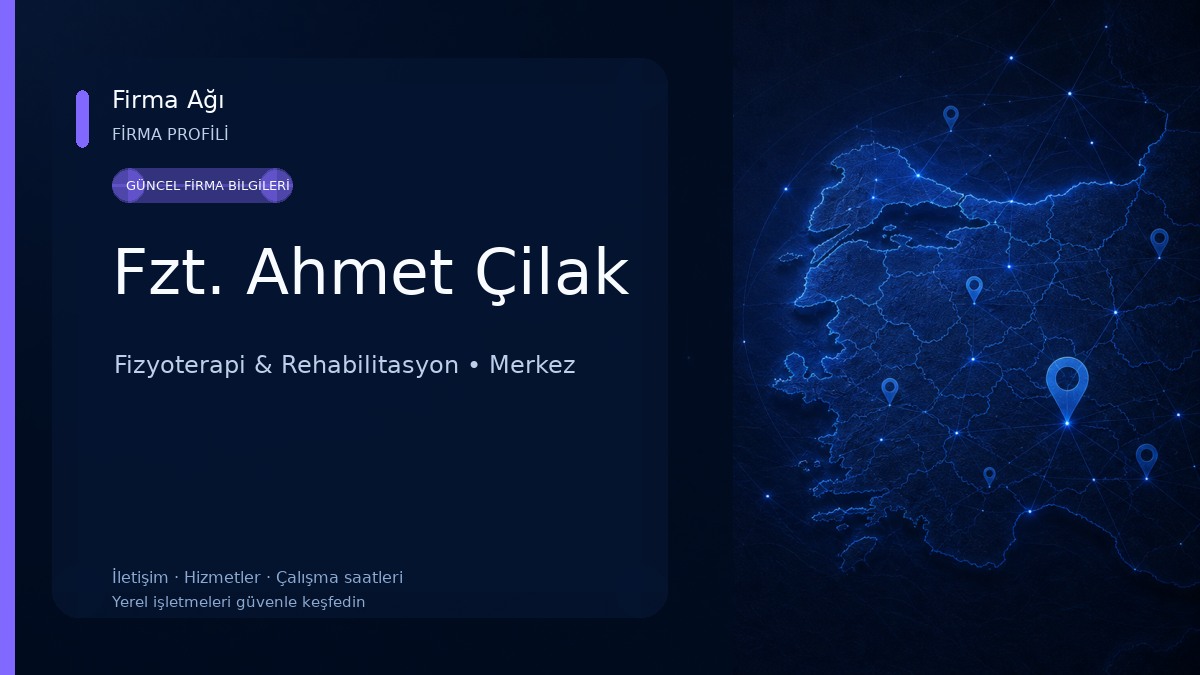 Fzt. Ahmet Çilak Fizyoterapi & Rehabilitasyon