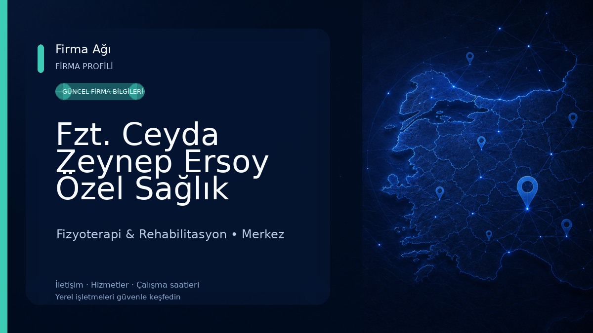 Fzt. Ceyda Zeynep Ersoy Özel Sağlık Hizmet Birimi Fizyoterapi & Rehabilitasyon