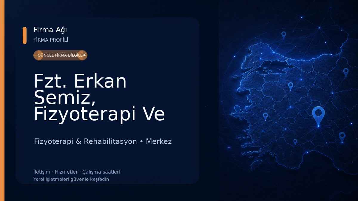 Fzt. Erkan Semiz, Fizyoterapi Ve Rehabilitasyon