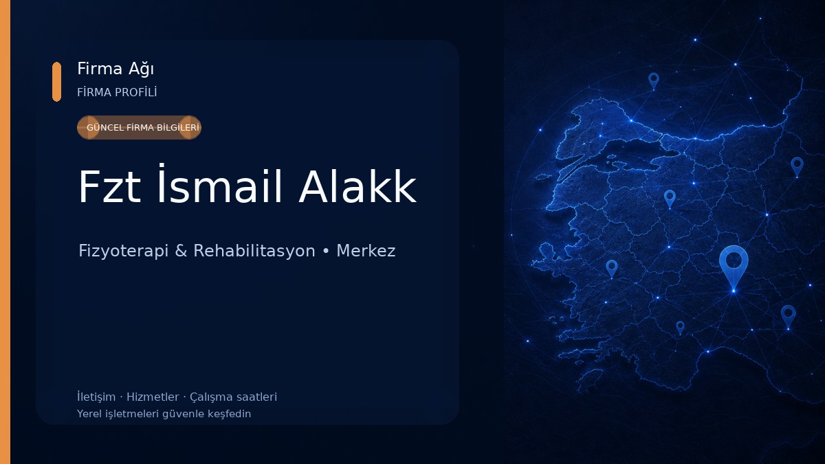 Fzt İsmail Alakk Fizyoterapi & Rehabilitasyon