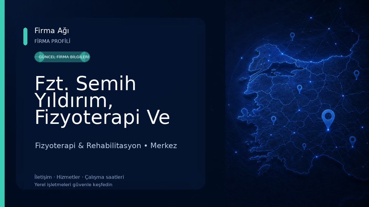 Fzt. Semih Yıldırım, Fizyoterapi Ve Rehabilitasyon