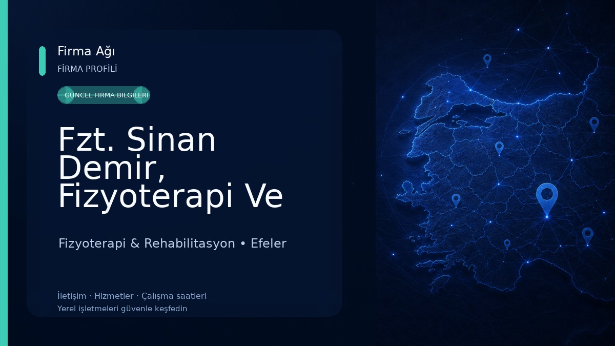 Fzt. Sinan Demir, Fizyoterapi Ve Rehabilitasyon Fizyoterapi & Rehabilitasyon