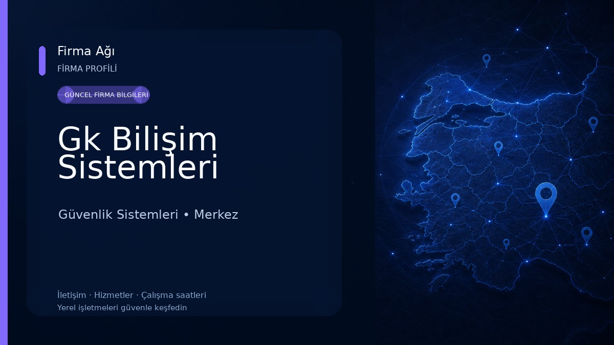 Gk Bilişim Sistemleri Güvenlik Sistemleri