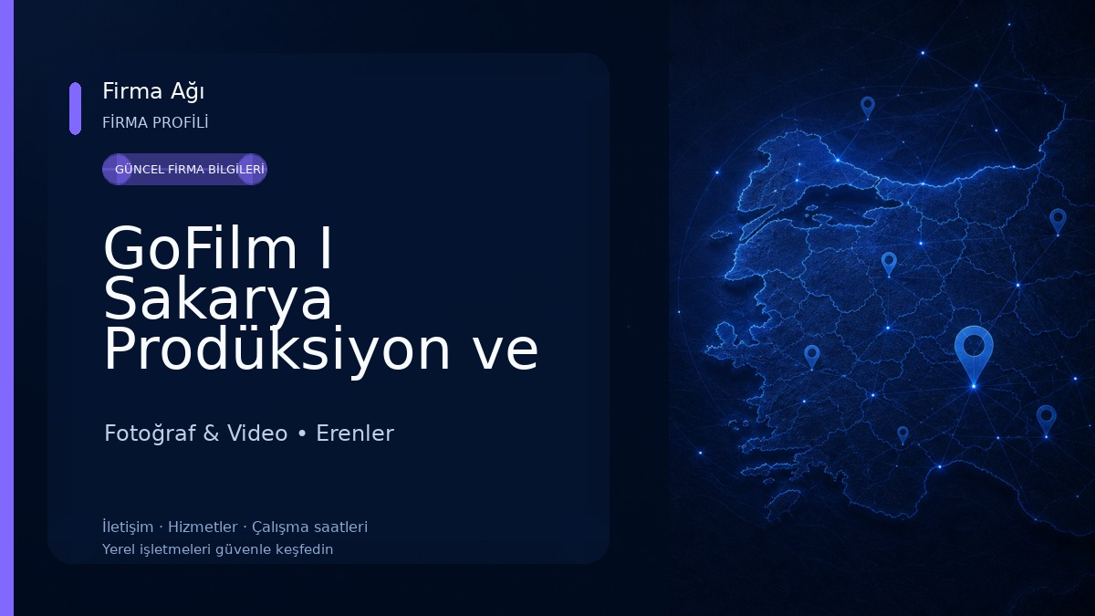 GoFilm I Sakarya Prodüksiyon ve Reklam Ajansı Fotoğraf & Video