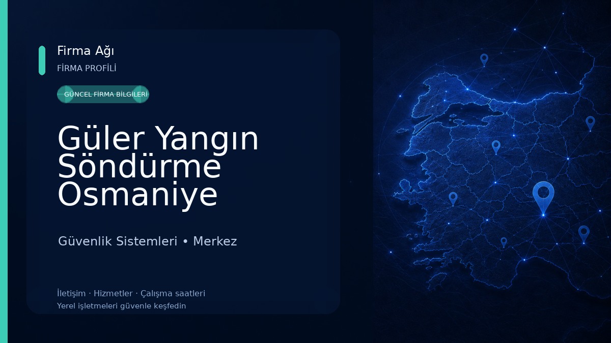 Güler Yangın Söndürme Osmaniye Güvenlik Sistemleri