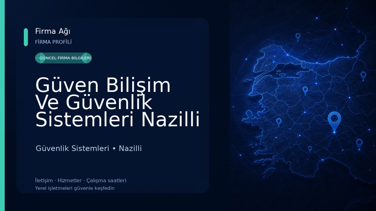 Güven Bilişim Ve Güvenlik Sistemleri Nazilli
