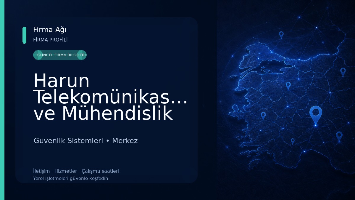 Harun Telekomünikasyon ve Mühendislik Hizmetleri Ltd.Şti. Güvenlik Sistemleri