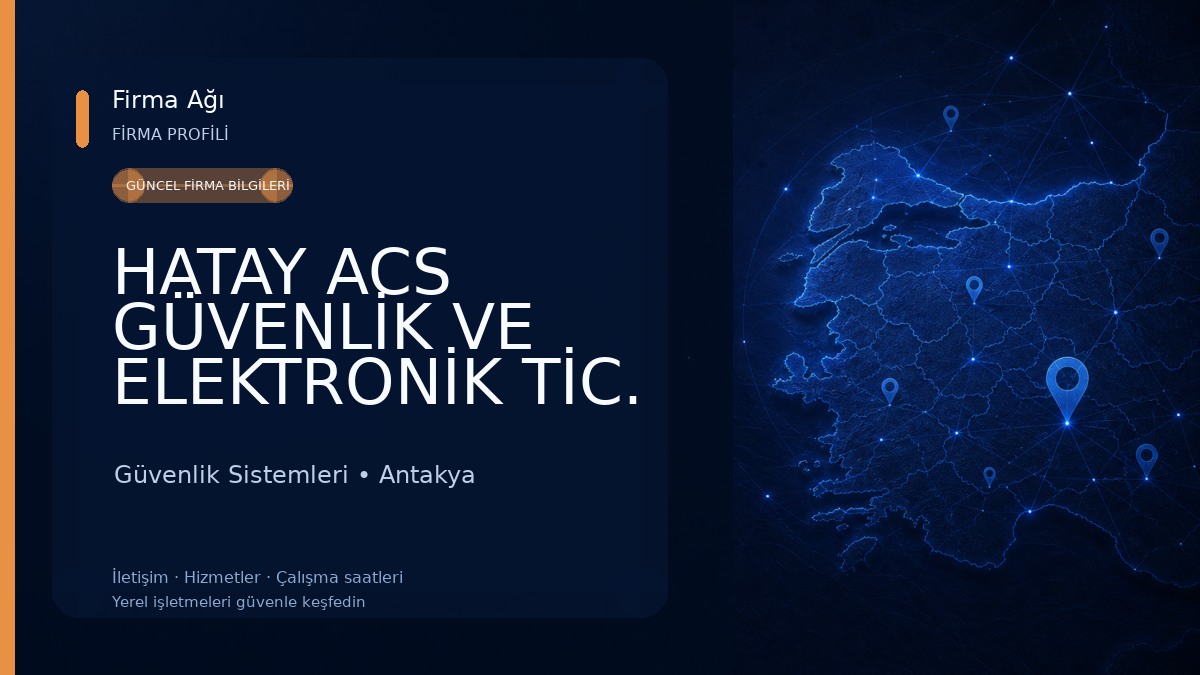 HATAY ACS GÜVENLİK VE ELEKTRONİK TİC. LTD.ŞTİ