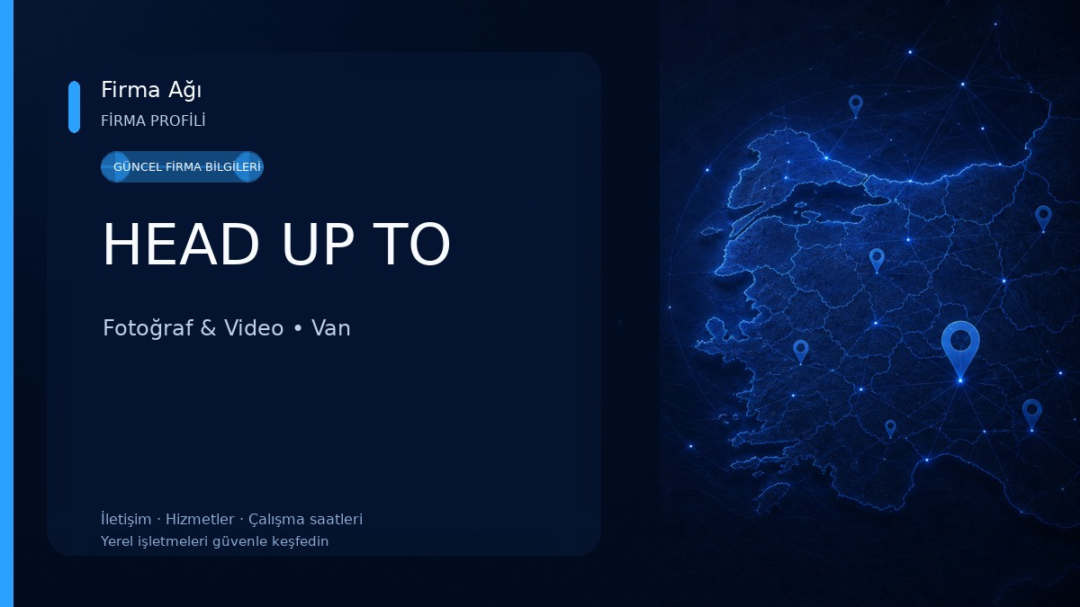 HEAD UP TO