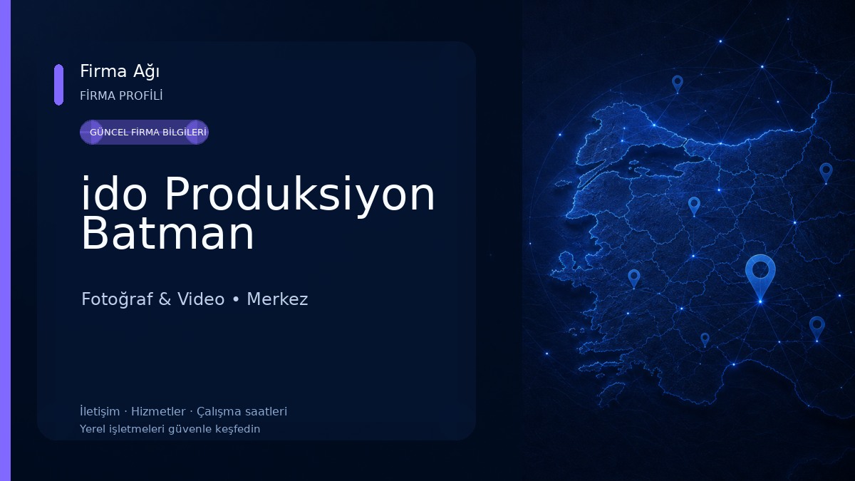 ido Produksiyon Batman Fotoğraf & Video