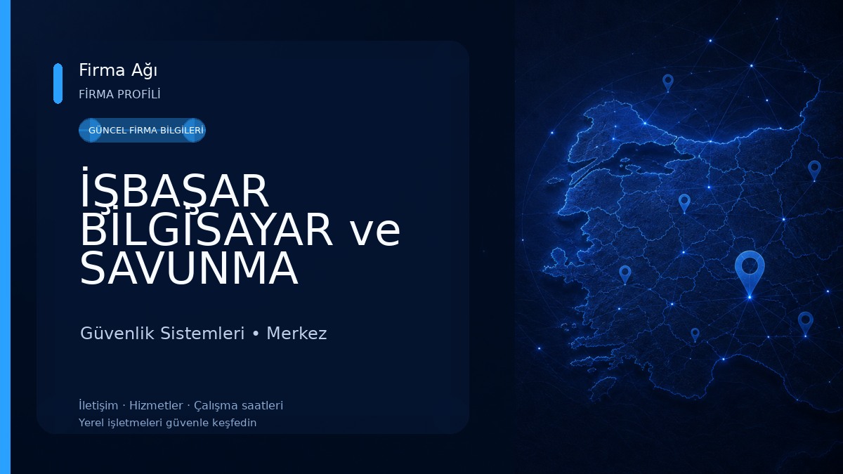 İŞBAŞAR BİLGİSAYAR ve SAVUNMA SANAYİ SİSTEMLERİ Güvenlik Sistemleri