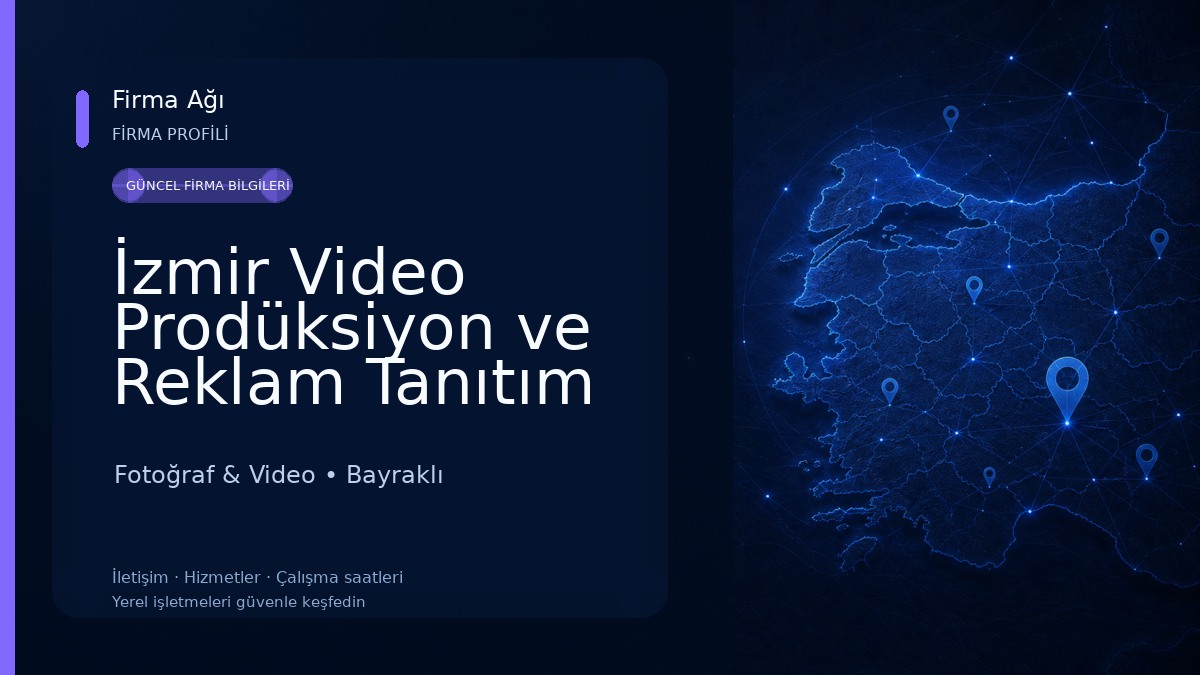 İzmir Video Prodüksiyon ve Reklam Tanıtım Filmi Hizmetleri Fotoğraf & Video