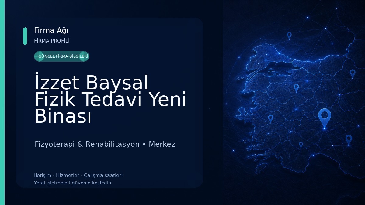 İzzet Baysal Fizik Tedavi Yeni Binası Fizyoterapi & Rehabilitasyon