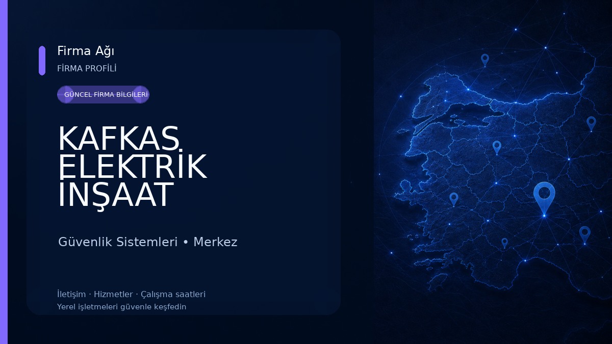 KAFKAS ELEKTRİK İNŞAAT Güvenlik Sistemleri