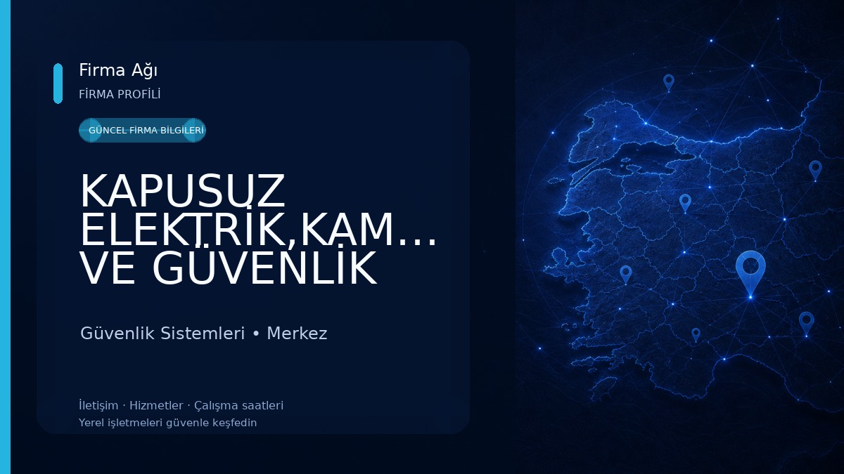 KAPUSUZ ELEKTRİK,KAMERA VE GÜVENLİK SİSTEMLERİ Güvenlik Sistemleri
