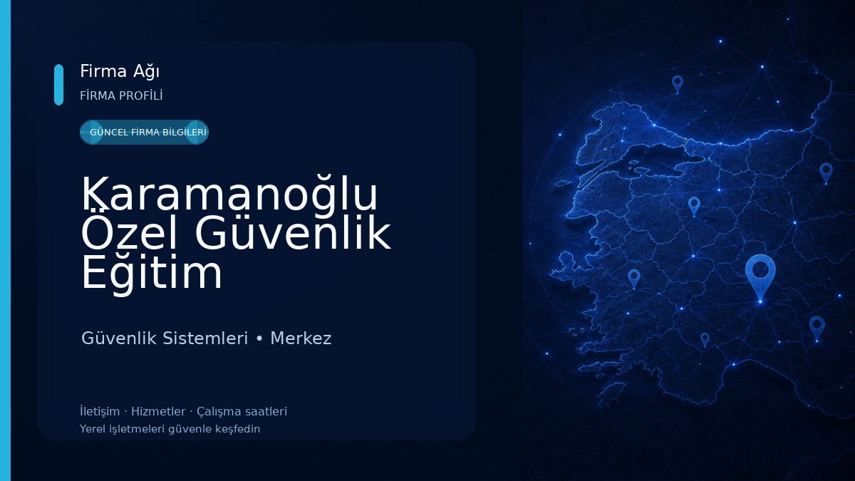 Karamanoğlu Özel Güvenlik Eğitim Hizmetleri Ltd.Şti.