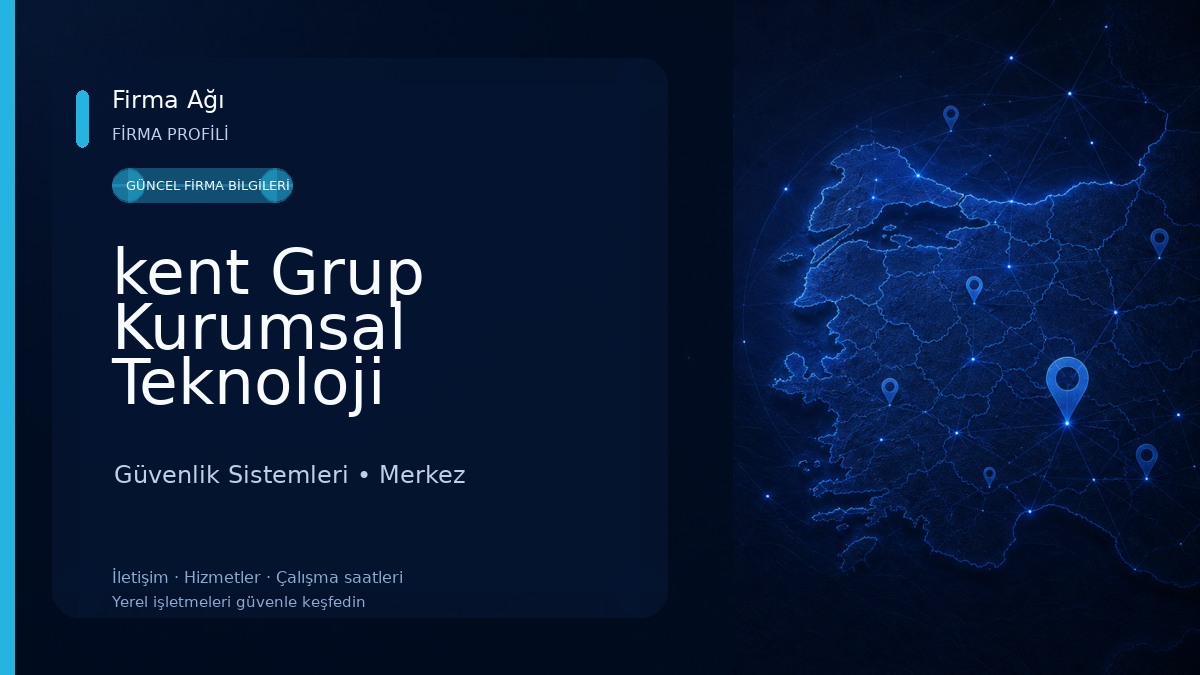 kent Grup Kurumsal Teknoloji Hizmetleri