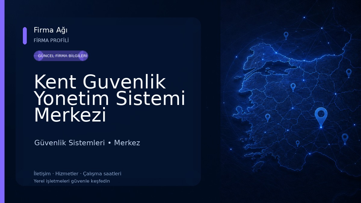 Kent Guvenlik Yonetim Sistemi Merkezi Güvenlik Sistemleri
