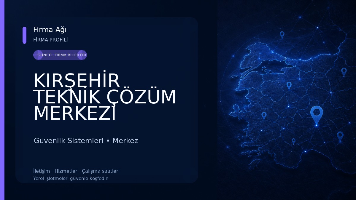 KIRŞEHİR TEKNİK ÇÖZÜM MERKEZİ 