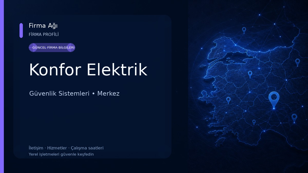 Konfor Elektrik Güvenlik Sistemleri