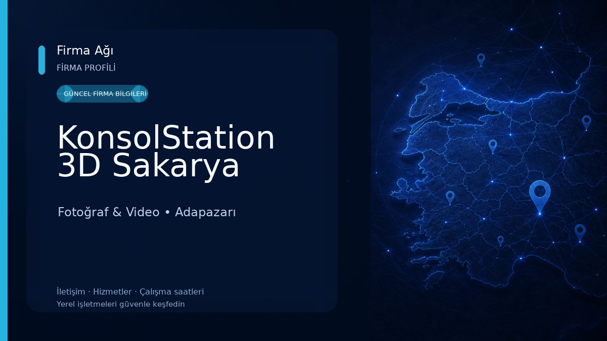KonsolStation 3D Sakarya Fotoğraf & Video