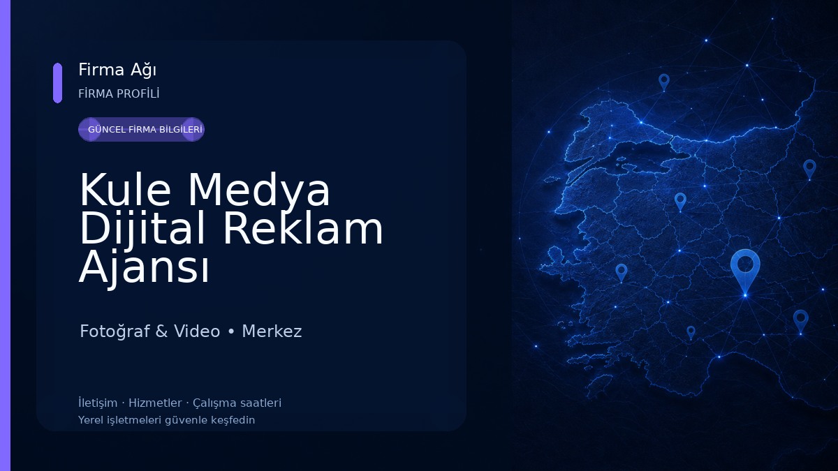 Kule Medya Dijital Reklam Ajansı 
