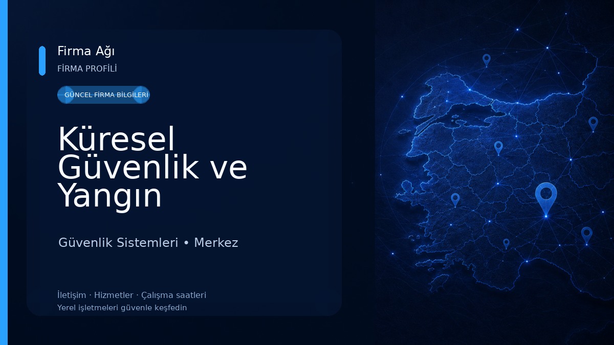 Küresel Güvenlik ve Yangın Sistemleri Güvenlik Sistemleri